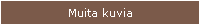 Muita kuvia