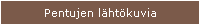 Pentujen l�ht�kuvia